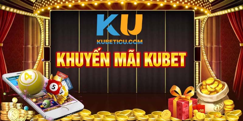 Toàn diện về các chương trình khuyến mại Kubet