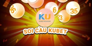 soi cau kubet – Kỹ thuật soi cầu đem lại tỷ lệ thắng cược cao